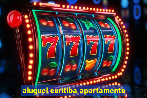 aluguel curitiba apartamento